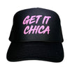 GET IT CHICA Trucker Hats - Reskined- Best Price in United States